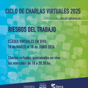 2026- CHARLAS VIRTUALES_Mesa de trabajo 1 CHARLAS VIRTUALES en RIESGOS DEL TRABAJO. 3 MESES (hasta el 10 de JUNIO). 50% de DESCUENTO para SOCIOS SADL