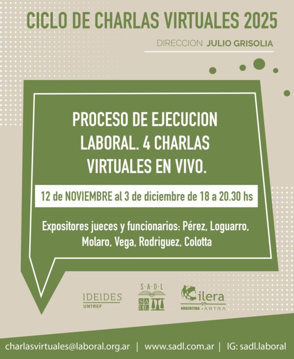 12 de NOVIEMBRE (al 3 de diciembre). PROCESO DE EJECUCION LABORAL. 4 CHARLAS VIRTUALES EN VIVO.