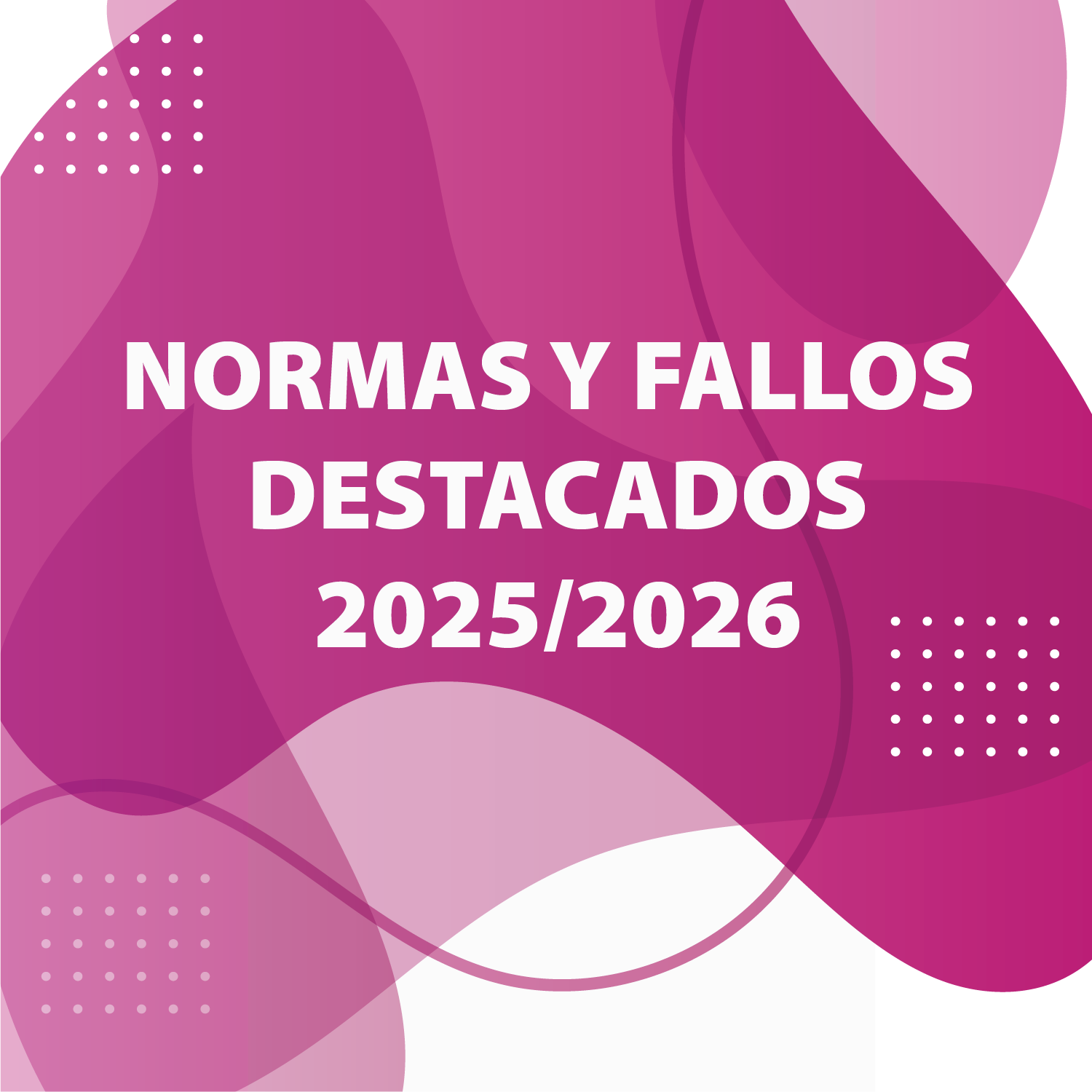 NORMAS Y FALLOS DESTACADOS 2025/2026. Resoluciones SMVM y RIPTE (2/9/2026). Fallos sobre los arts. 276 y 277 LCT y art. 55 ley 27.802